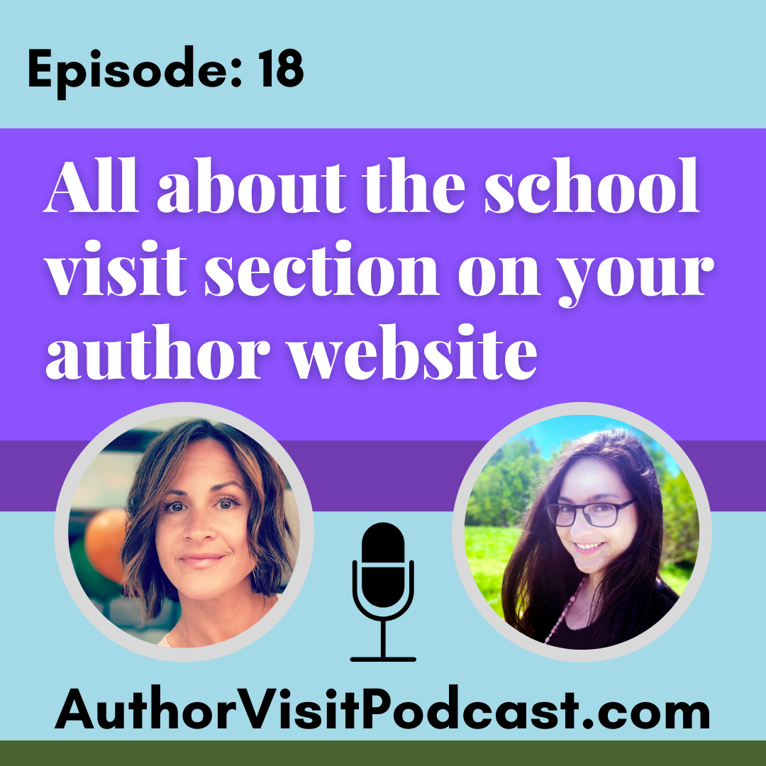 Episode 18: All About the School Visit Section On Your Author Website